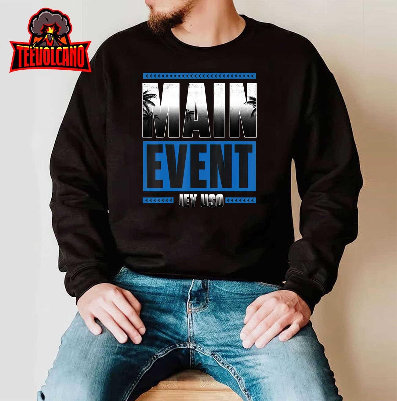 Main Event Jey T-Shirt