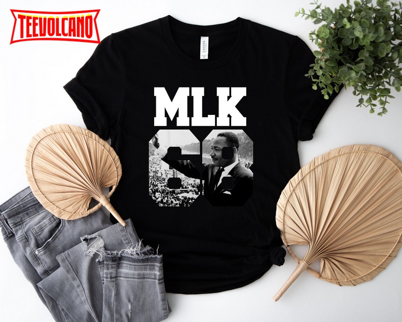 MLK 68 Shirt, Martin Luther King T-Shirt,  Black Pride Month Shirt