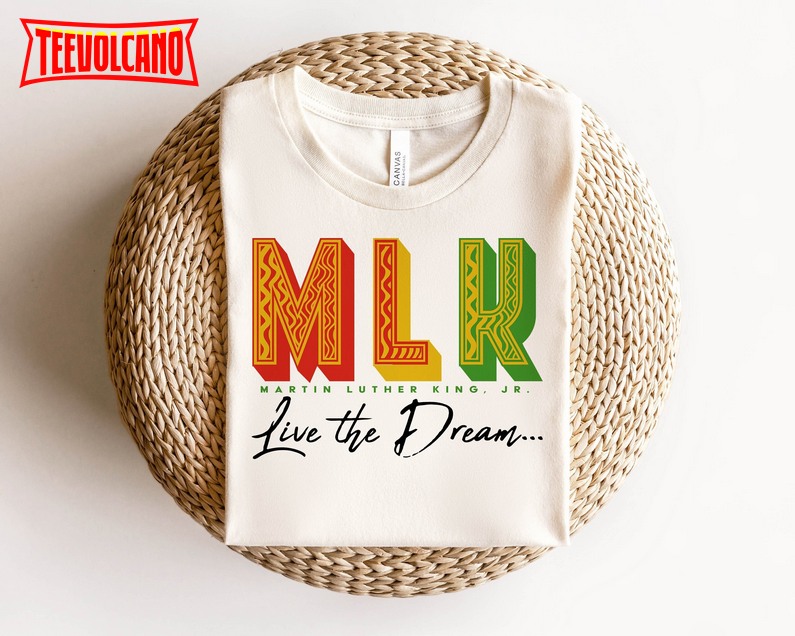 MLK Shirt-MLK Quote, Dr Martin Luther King Jr Shirt