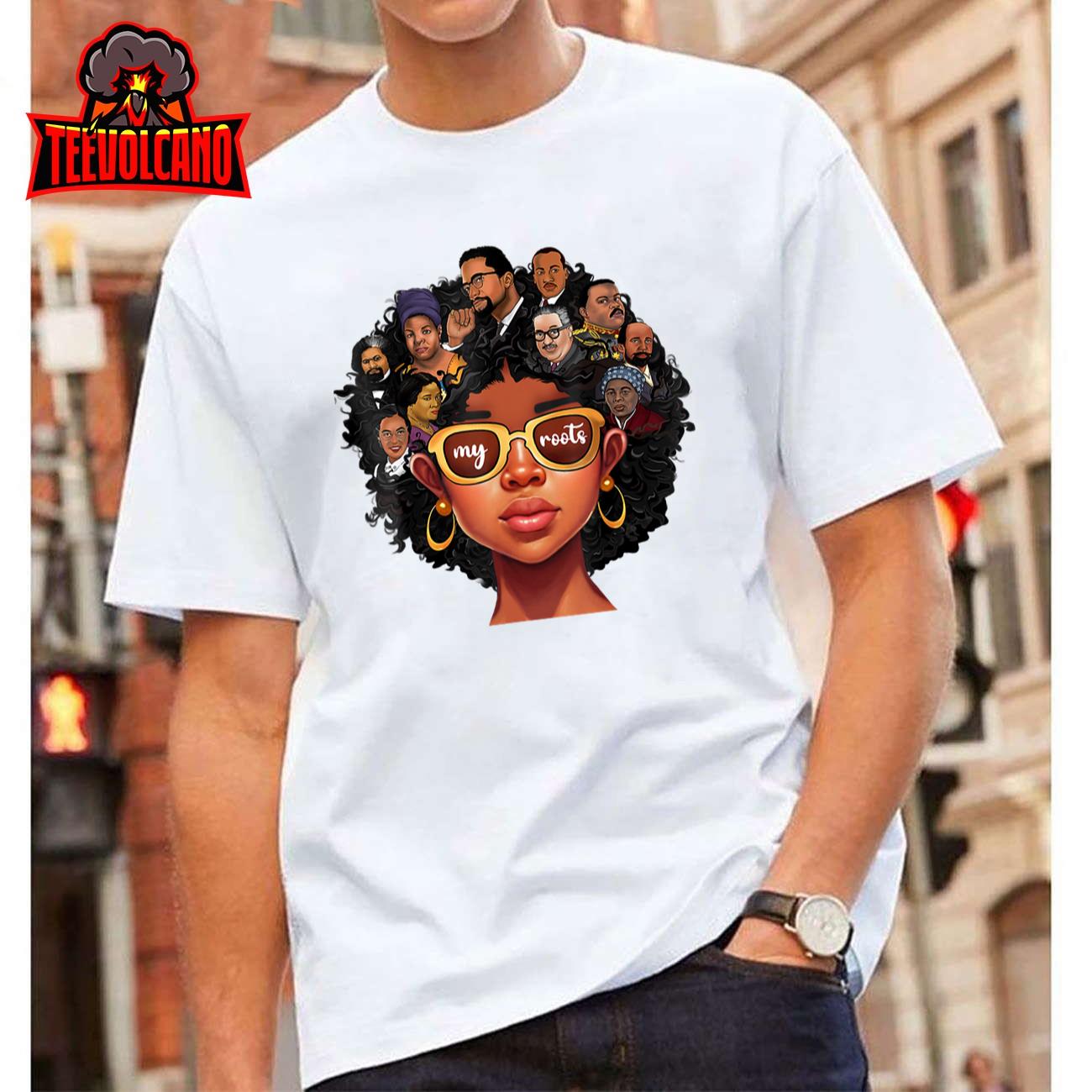 Proud Of My Roots Bhm Black Pride Black Melanin Men Women T-Shirt