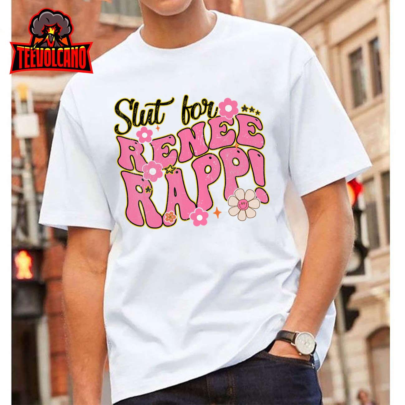 Slut For Renee Rapp Groovy Sarcastic Funny Saying Men Women T-Shirt