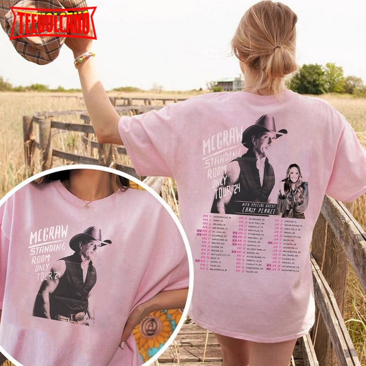Tim McGraw 2024 Tour Standing Room Only Shirt
