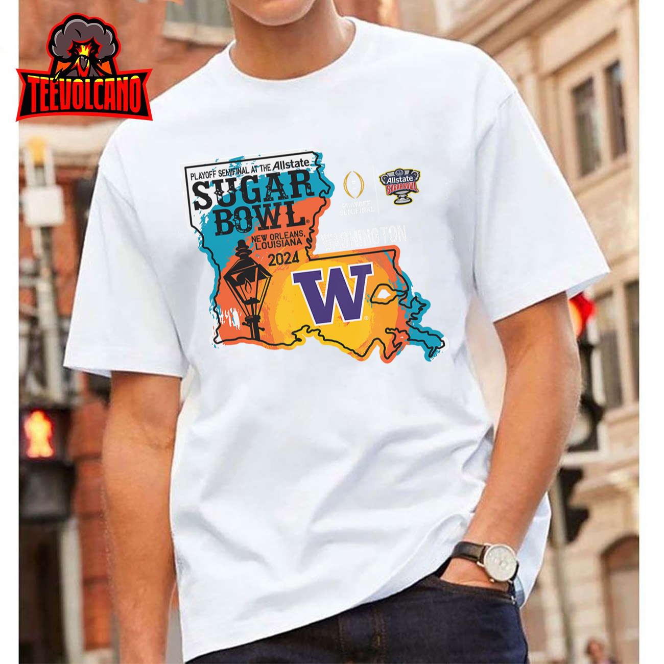 Washington Huskies 2024 CFP Semi Sugar Bowl Football State T-Shirt