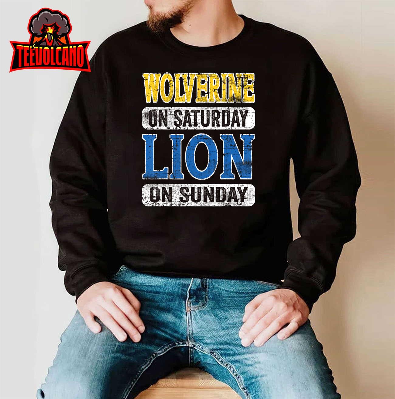 Wolverine On Saturday Lion On Sunday Detroit T-Shirt
