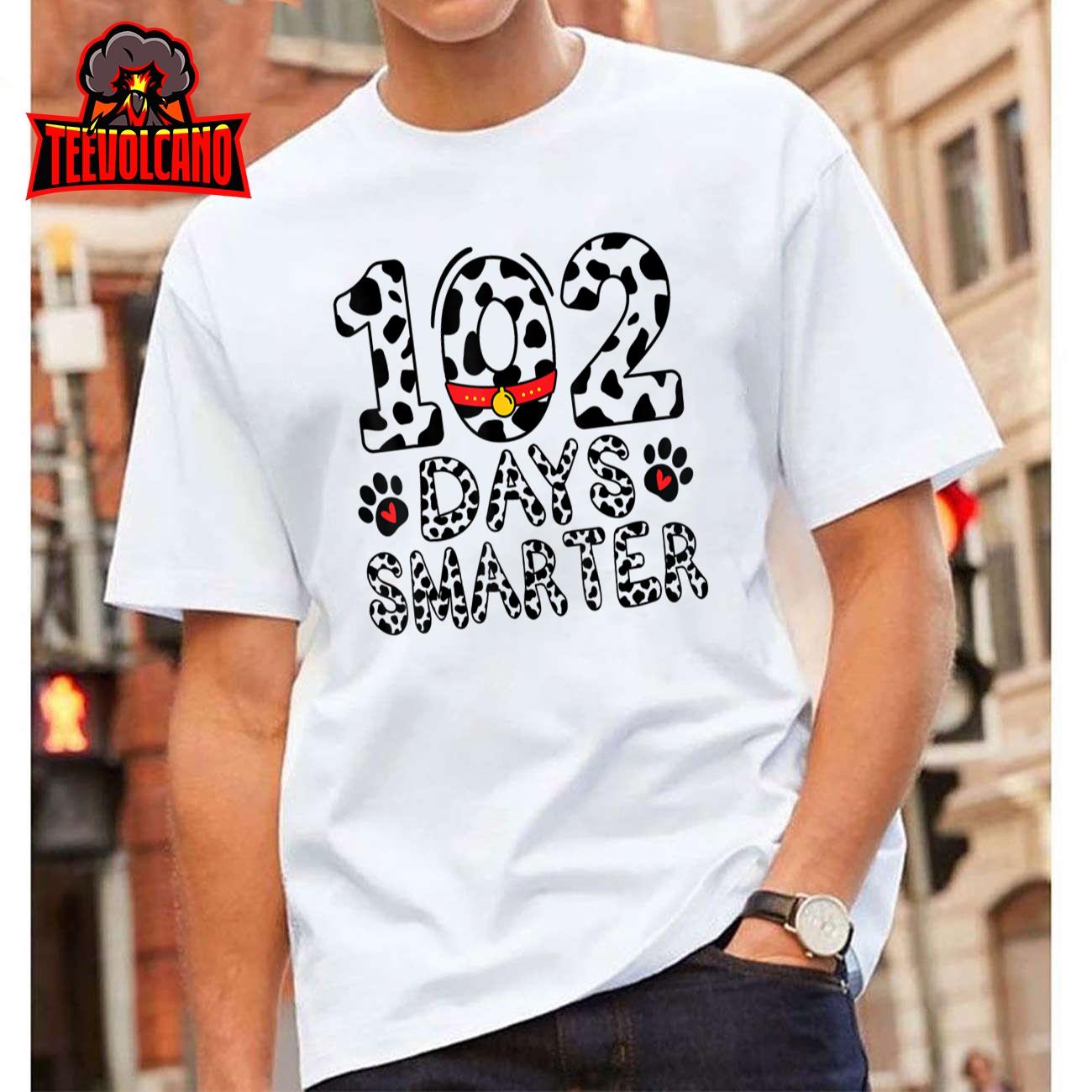 102 Days Dalmatian Smarter 102 Dalmatians 100 Days Of School T-Shirt