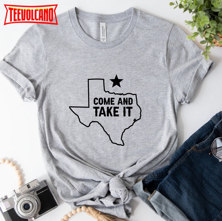 Come And Take It T-shirt I Stand With Texas Shirt