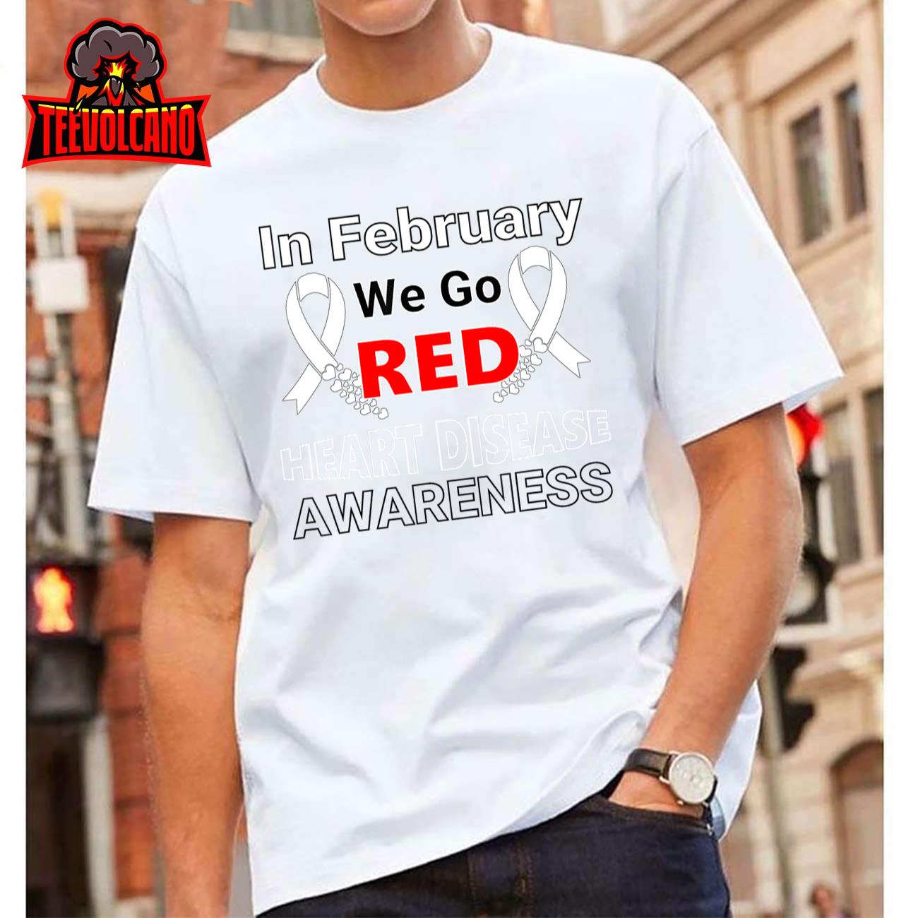 Go Red – American Heart Health Month Awareness In February Unisex T-Shirt