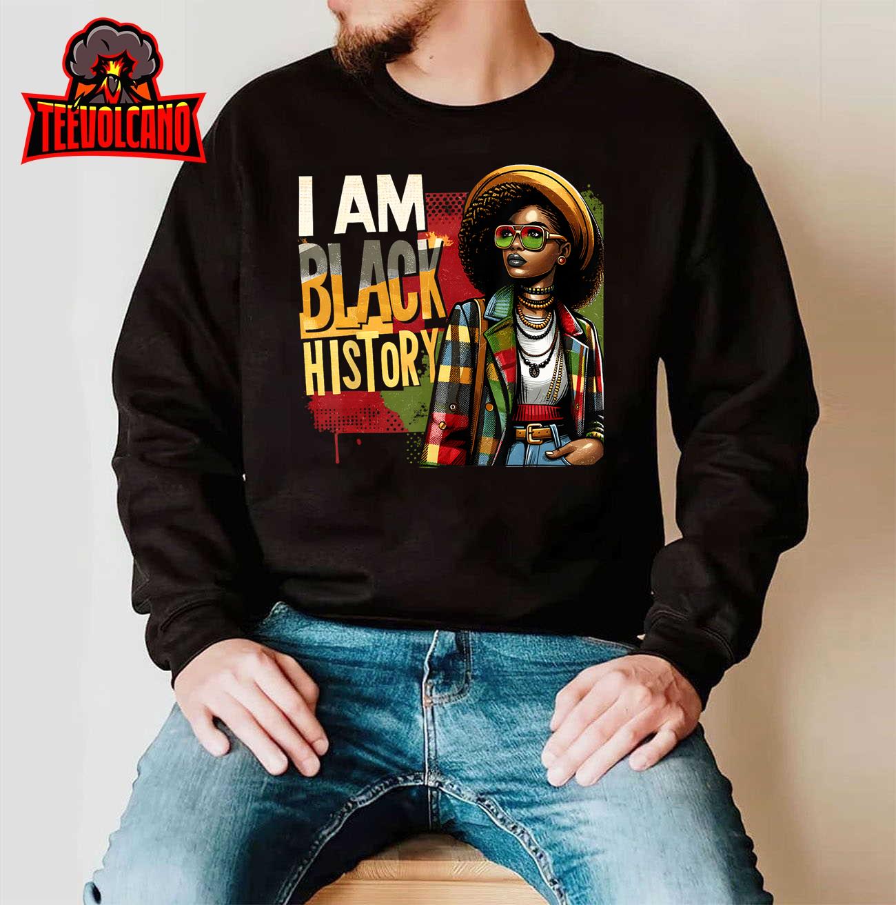 I Am Black History Black History Month Gift African American Unisex T-Shirt