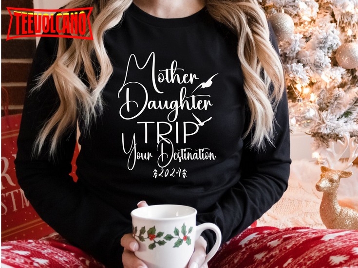 Mother Daughter Trip Sweatshirt