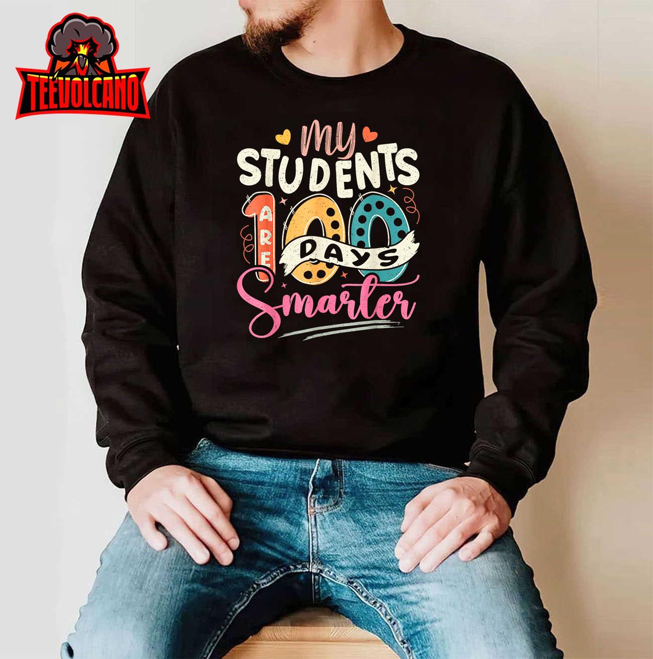 My Students Are 100 Days Smarter 100th Day Of School Teacher T-Shirt