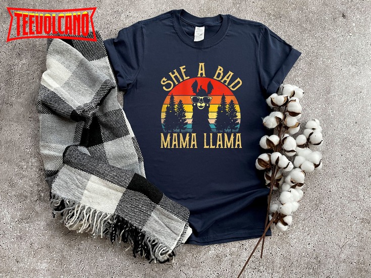 She A Bad Llama Shirt, Motherhood Sweatshirt