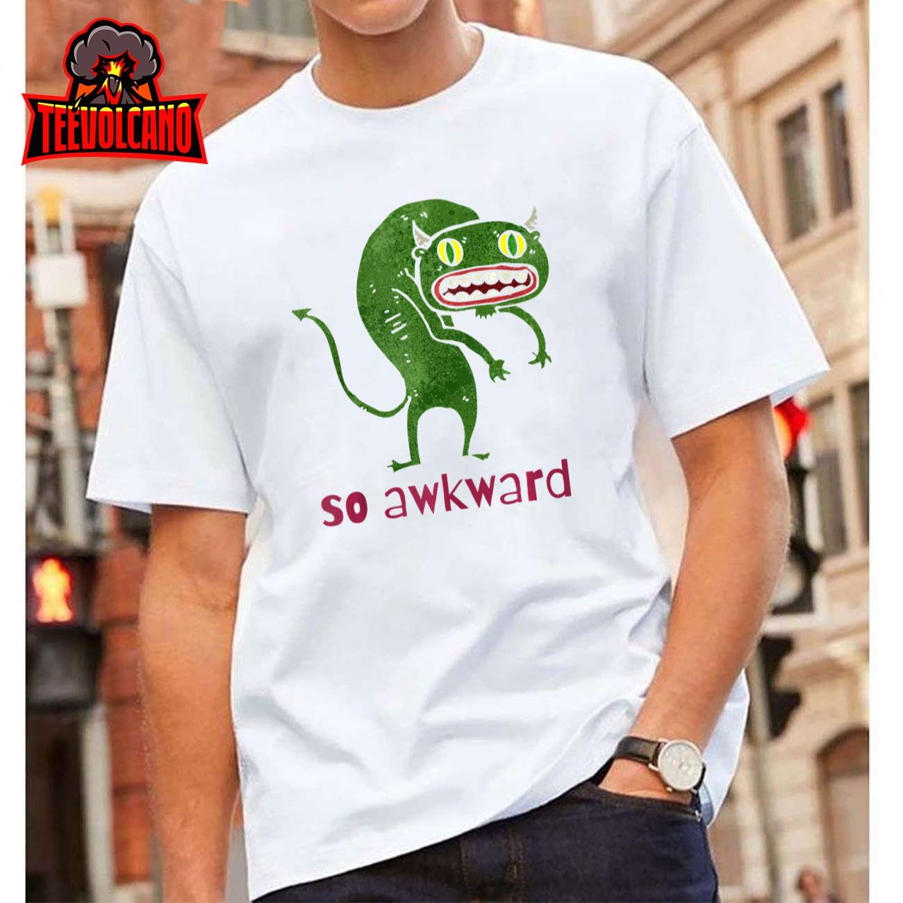 SO AWKWARD Unisex T-Shirt