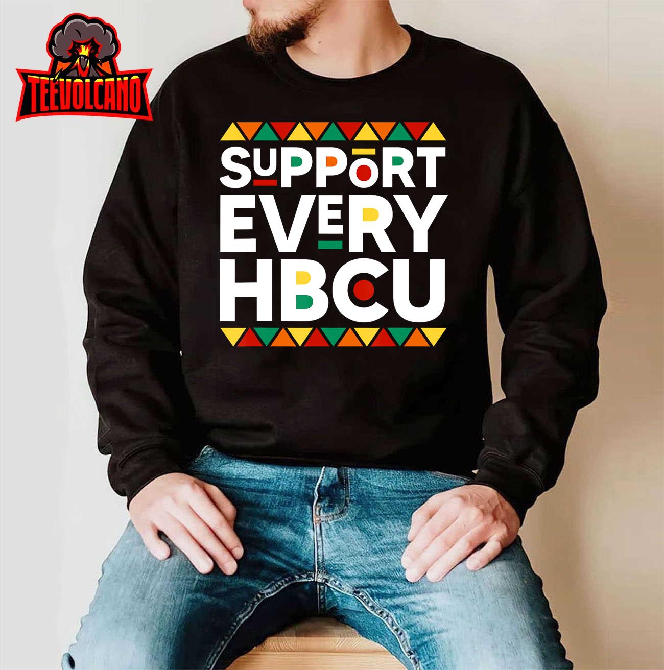 Support Every HBCU Historical Black College Alumni T-Shirt