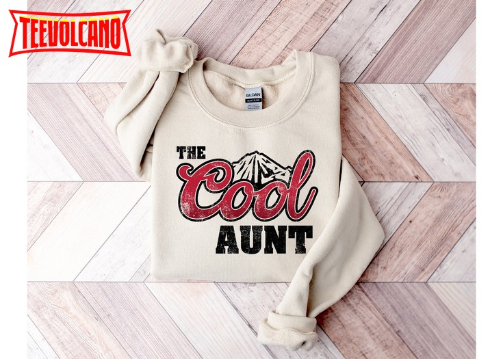 The Cool Aunt Shirt, Fantastic Sister Sweatshirt