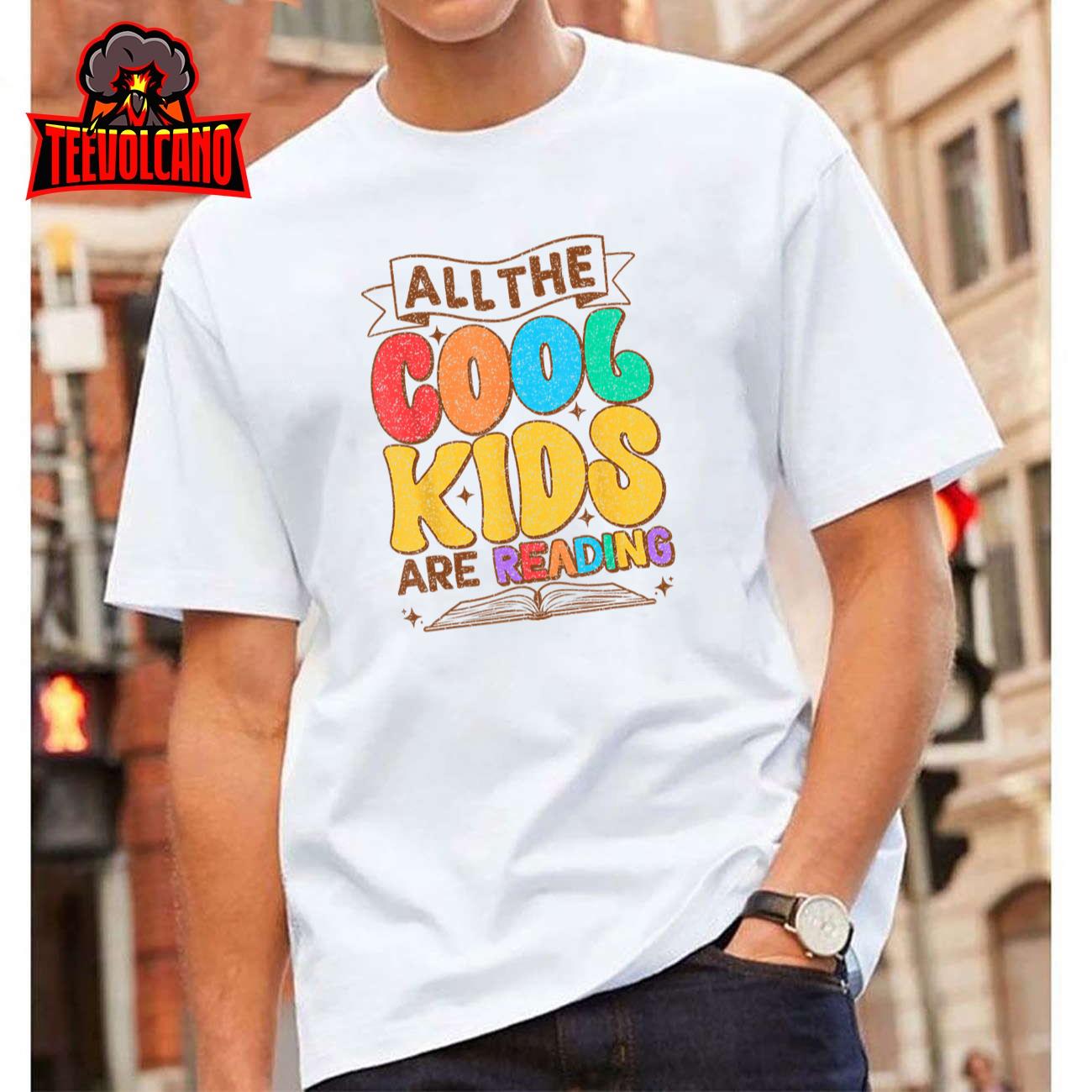 All The Cool Kids Are Reading Book Reading Teacher School T-Shirt