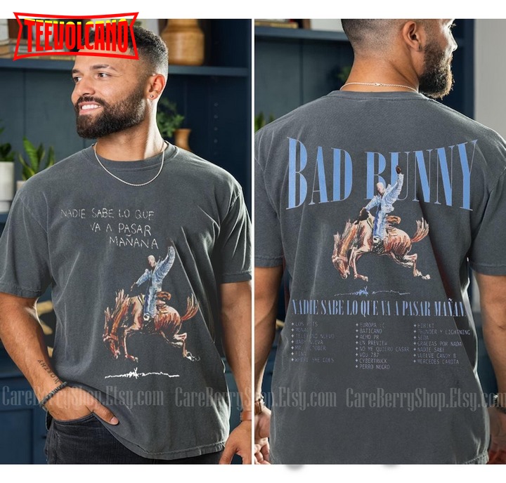 Bad Bunny 2 Side Nadie Sabe Shirt Most Wanted 2024 Tour Sweatshirt