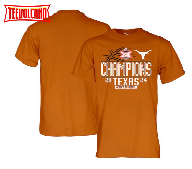 Texas Longhorns 2024 Big 12 Women’s Basketball Champions T-Shirt