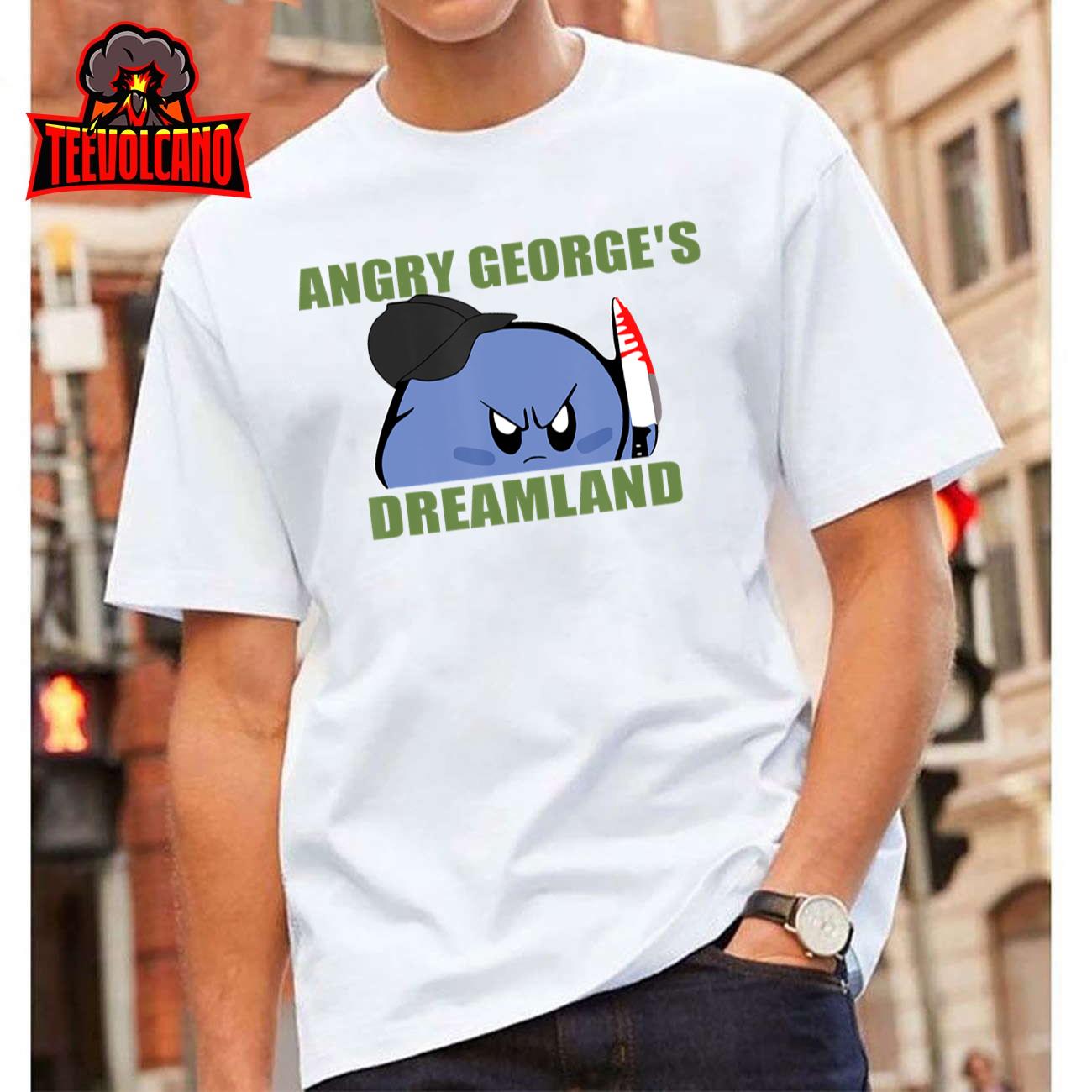 Angry George’s Dreamland Shirt T-Shirt
