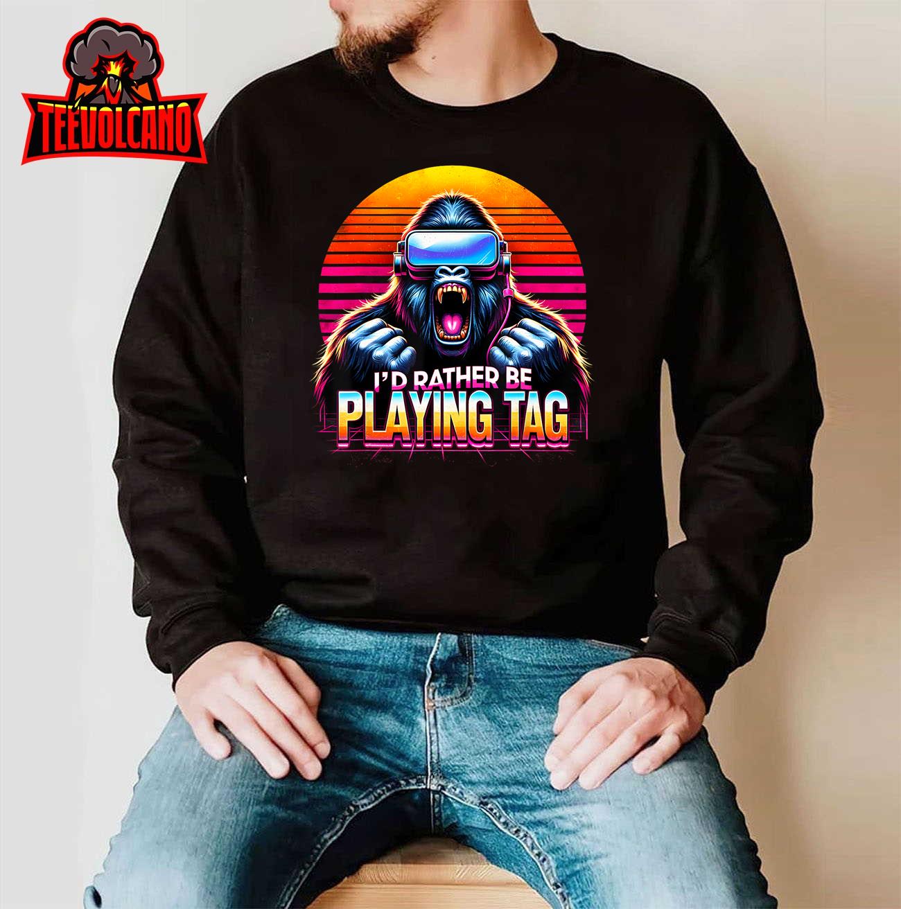 I’d Rather Be Playing Tag Funny Gorilla Meme VR Gamer Gear T-Shirt