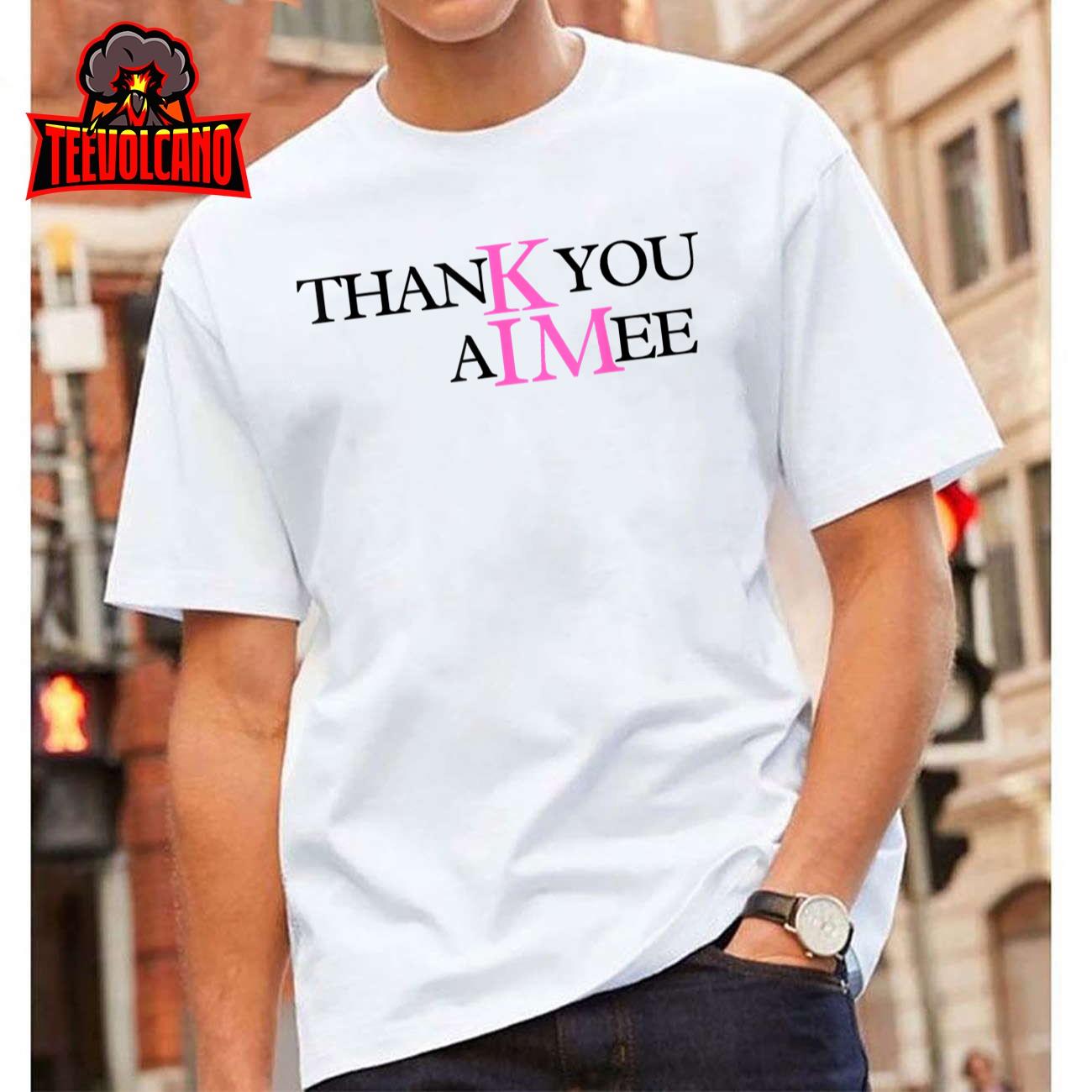 Thank You Aimee T-Shirt